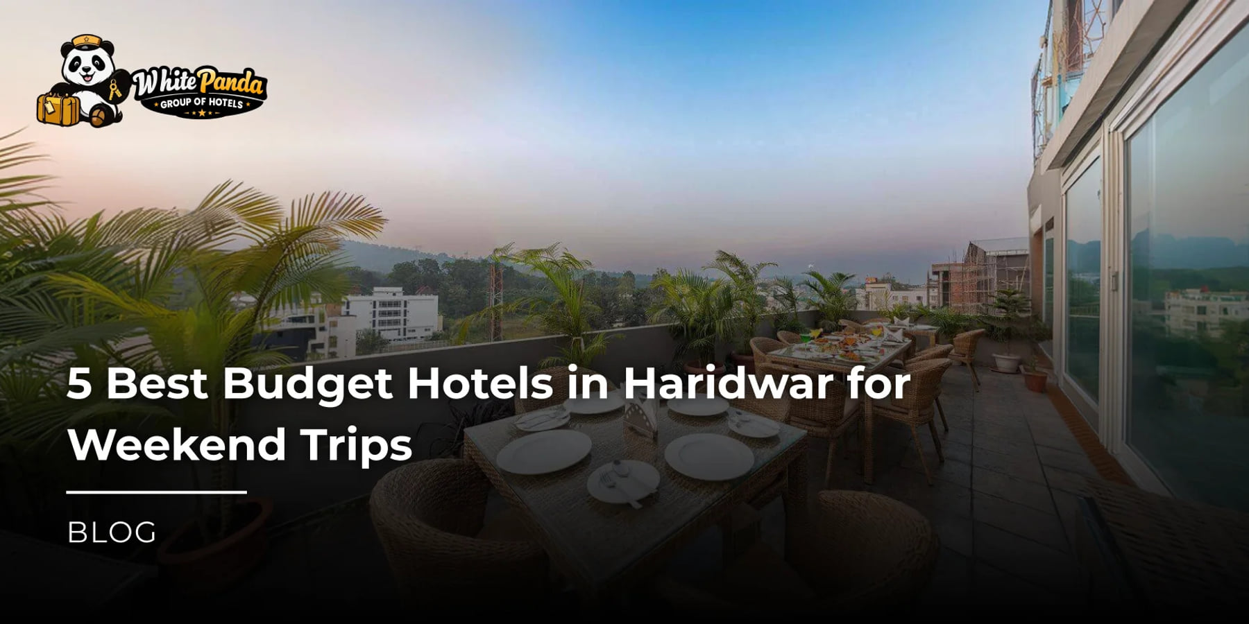 5 Best Budget Hotels in Haridwar for Weekend Trips