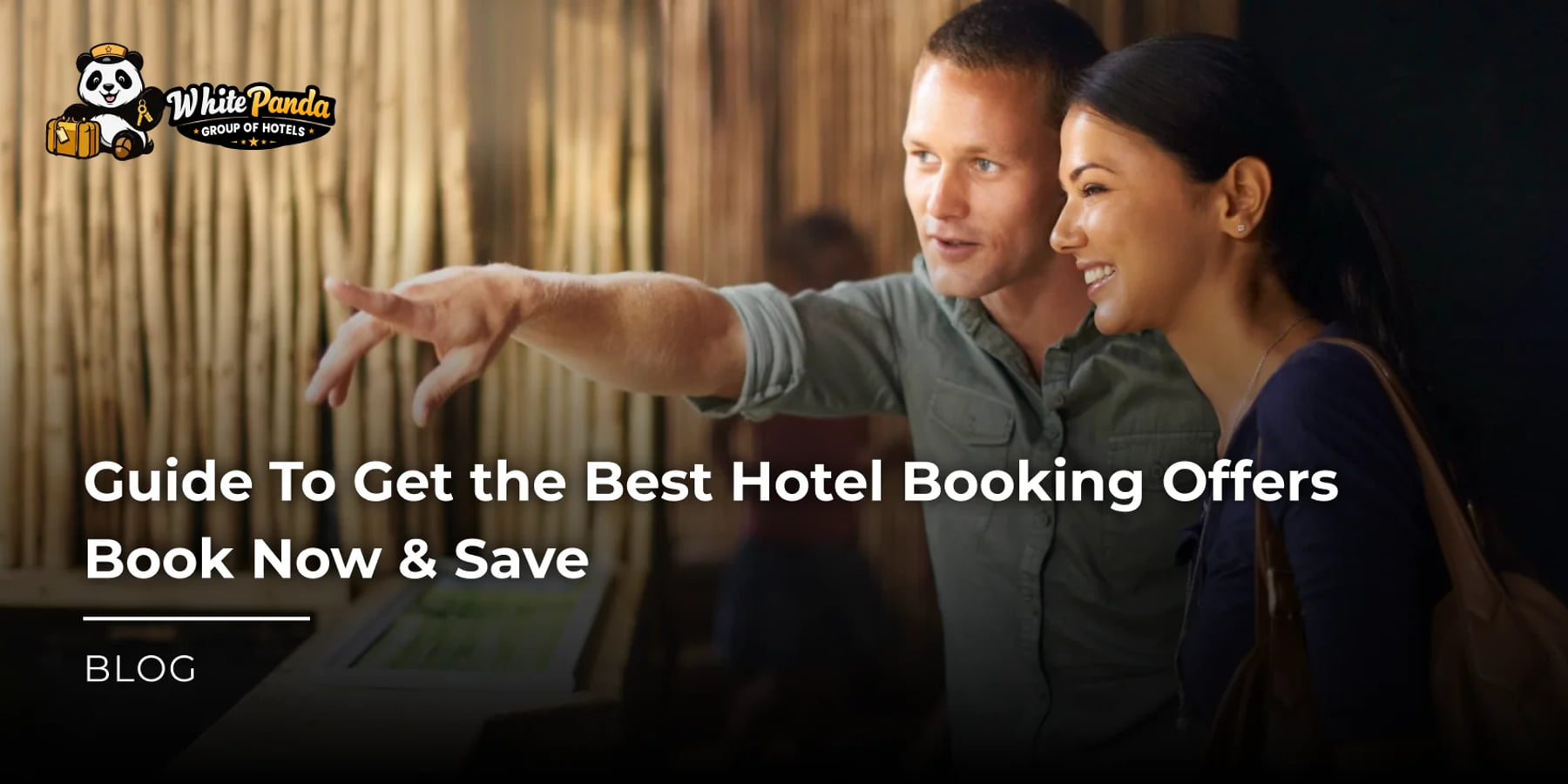 Guide To Get the Best Hotel Booking Offers- Book Now & Save