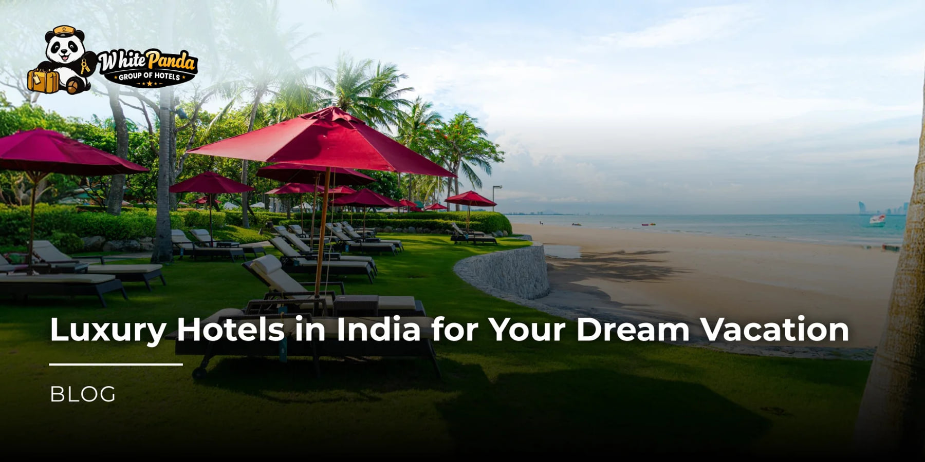 Luxury Hotels in India for Your Dream Vacation