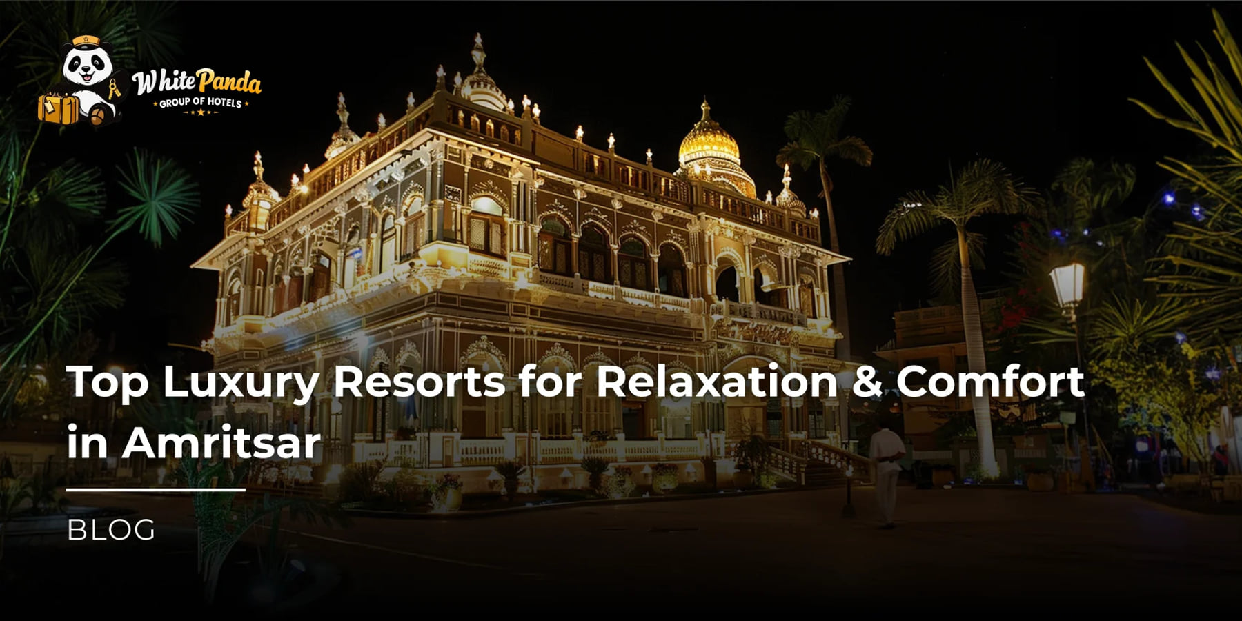Top Luxury Resorts for Relaxation and Comfort in Amritsar