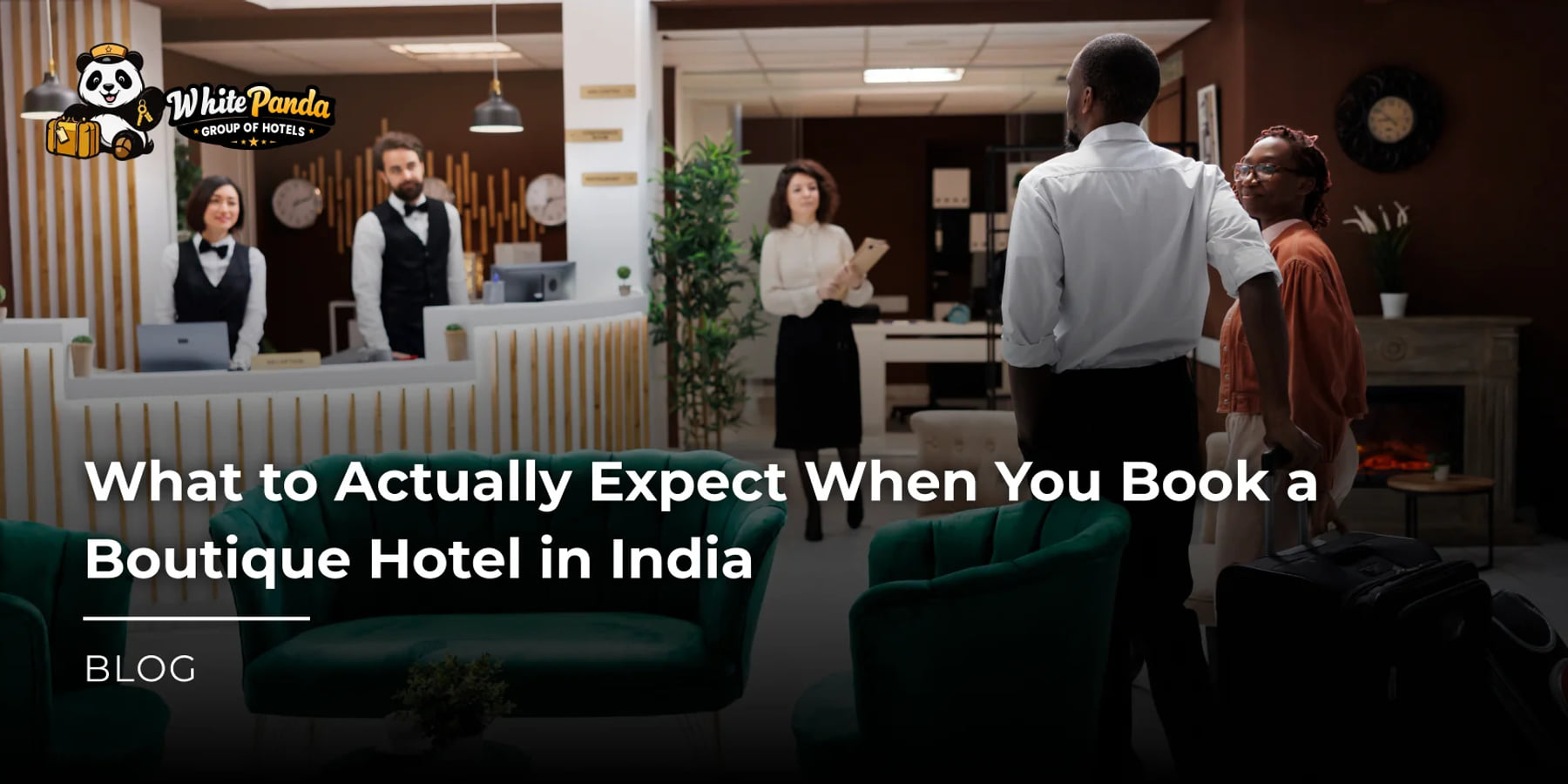 What to Actually Expect When You Book a Boutique Hotel in India