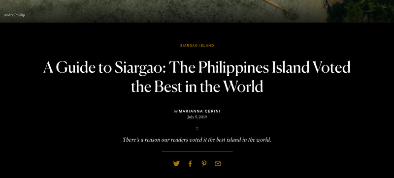 Conde Nast Traveler article titled A Guide to Siargao The Philippines Island Voted the Best in the World, by Marianna Cerini, July 5 2019
