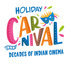 A logo of Holiday Carnival Decades of Indian Cinema