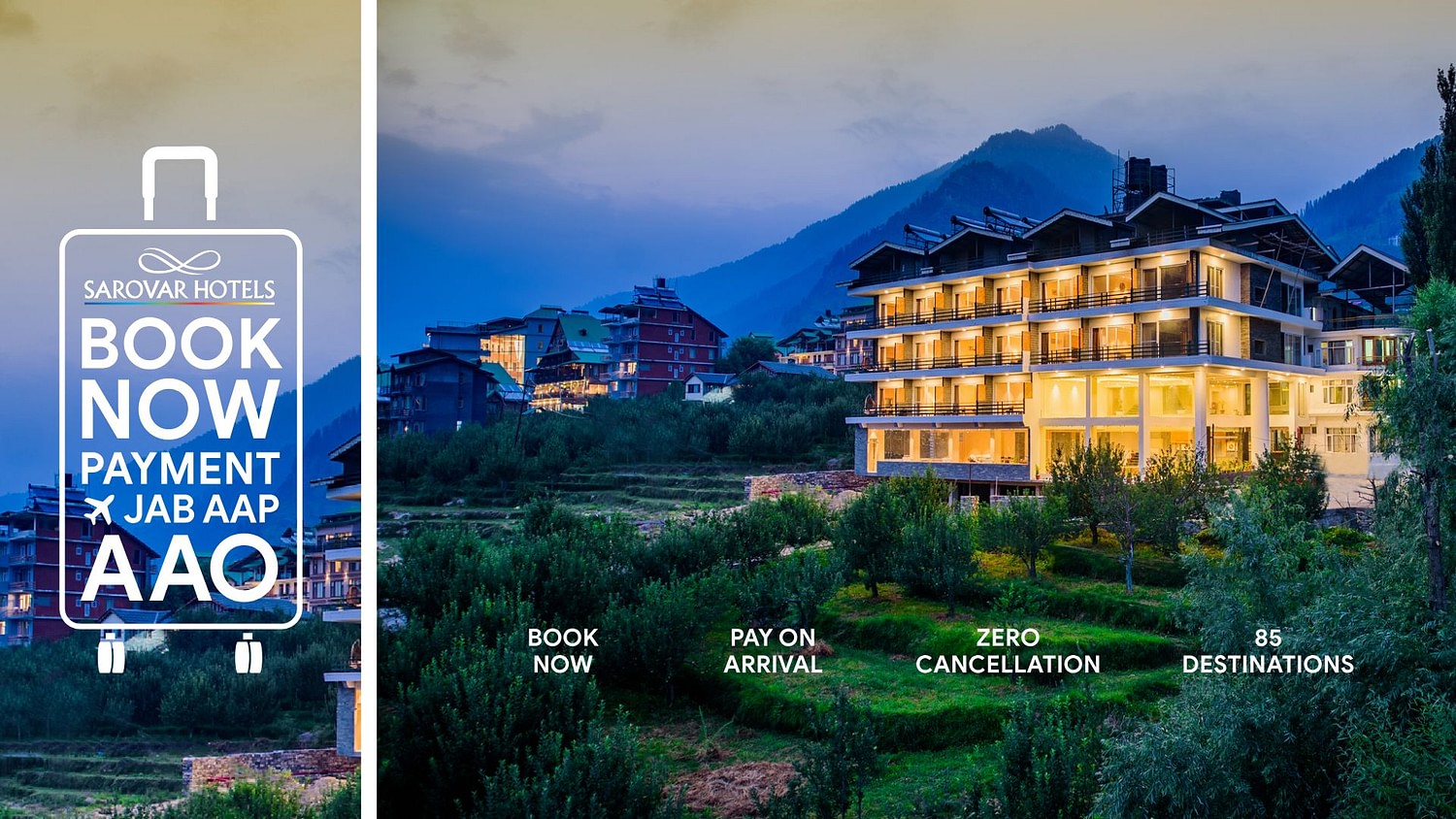 Scenic hillside Sarovar Hotels property at dusk with ‘Book Now, Pay on Arrival, Zero Cancellation’ banner promoting 85 destinations