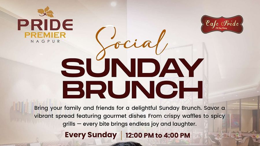 Poster for Social Sunday Brunch at Pride Premier Nagpur, scheduled every Sunday from 12:00 PM to 4:00 PM. Includes a cheerful image of three friends enjoying drinks with a buffet in the background. Contact details and hotel network information are listed b