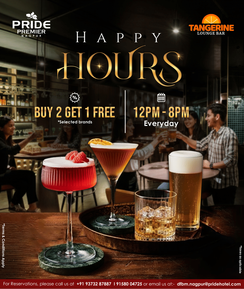 Happy Hours at Tangerine Lounge Bar offering Buy 2 and Get 1 Free on selected brands. The offer is available everyday  from 12 PM to  8PM at Pride Premier Nagpur
