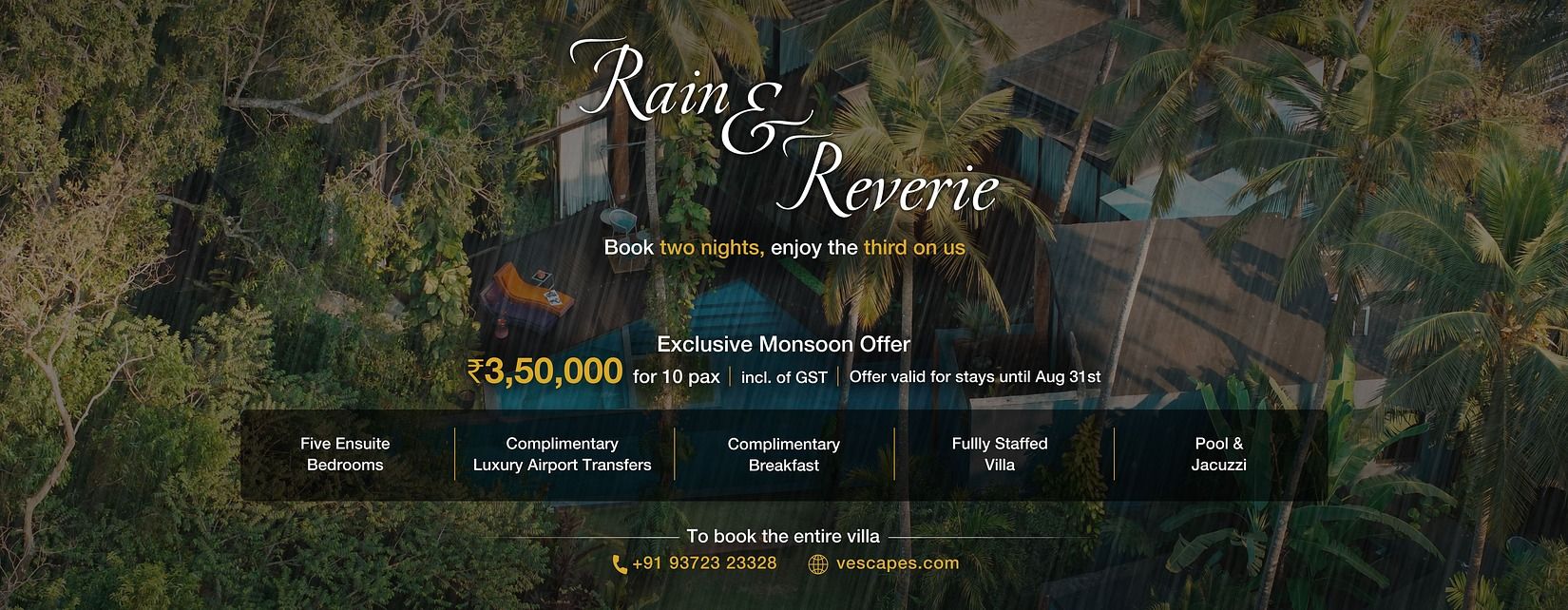 Banner promoting Rain & Reverie monsoon offer that says - book two nights, get the third free. Rs. 3,50,000 for 10 pax, includes all amenities.