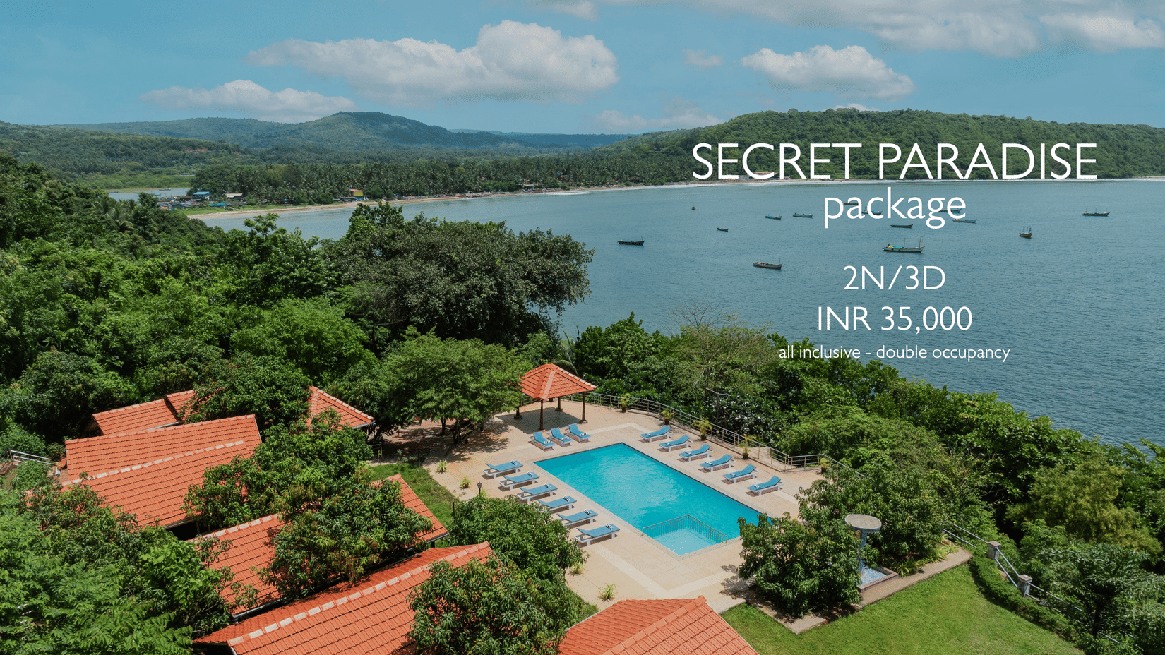 Creative of Secret Paradise Package featuring 2 nights and 3 days at 35,000 rupees, inclusive all taxes. Enjoy double occupancy at Highland Sarovar Portico, Sindhudurg located near Tarkarli Beach.