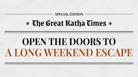 Great Katha Times promotional banner with the headline “Open the Doors to a Long Weekend Escape” in a clean, editorial layout.
