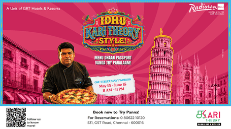Idhu Kari Theory Style at Radisson Blu Hotel & Suites GRT Chennai offering global cuisine in Idhu Kari restaurant from 15th May 2026 to 15th June 2026. 