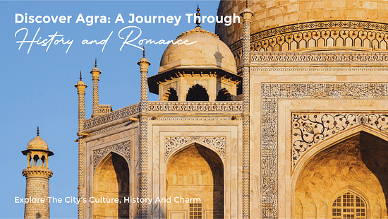 Banner for Agra & Beyond Escape package showcasing a half-facade of the Taj Mahal with the line - Discover Agra: A Journey Through History and Romance - Explore the City