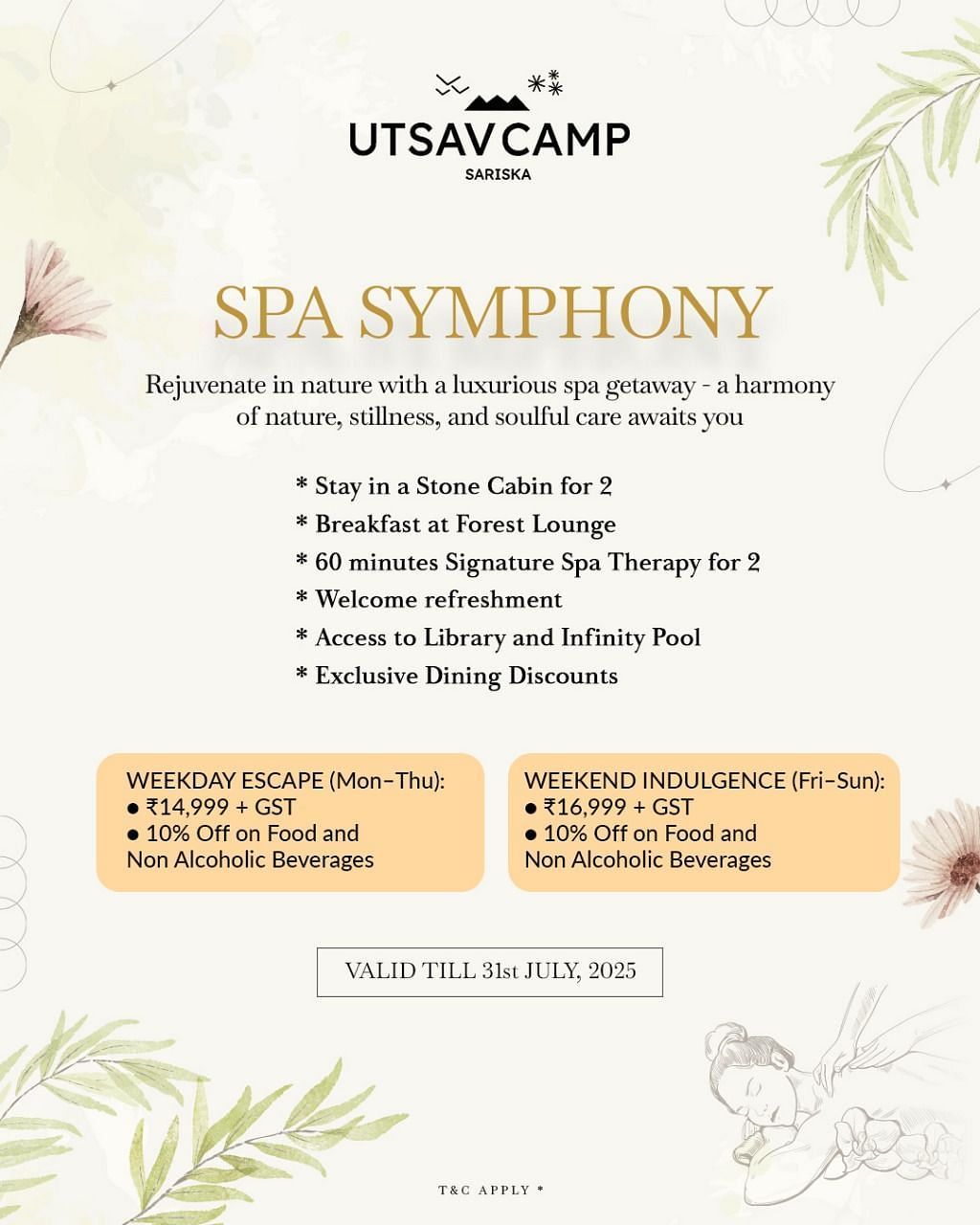 Spa Symphony package at Utsav Camp Sariska  which includes stay at Stone Cabi for 2, breakfast at Forest Lounge, 60 mins Spa therapy for 2 and more. This offer starts with 14999 rupees and is valid till 31st July.