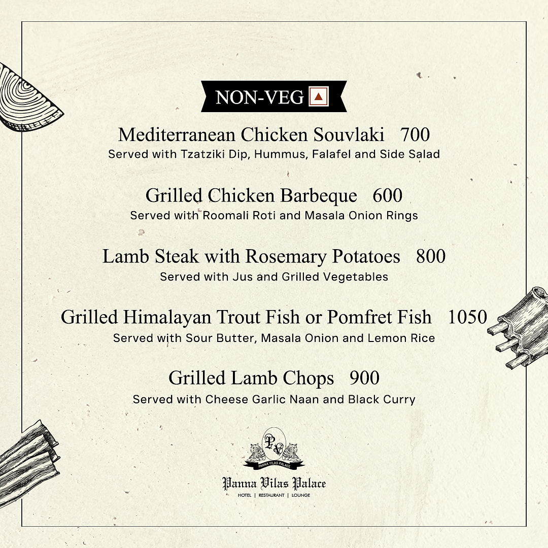 A special menu featuring non-vegetarian dishes like Mediterranean Chicken Skewer, Grilled Chicken Barbeque, Lamb Steak with Rosemary Potatoes, Grilled Himalayan Trout Fish or Perfect Lemon Fish, and Grilled Lamb Chops.