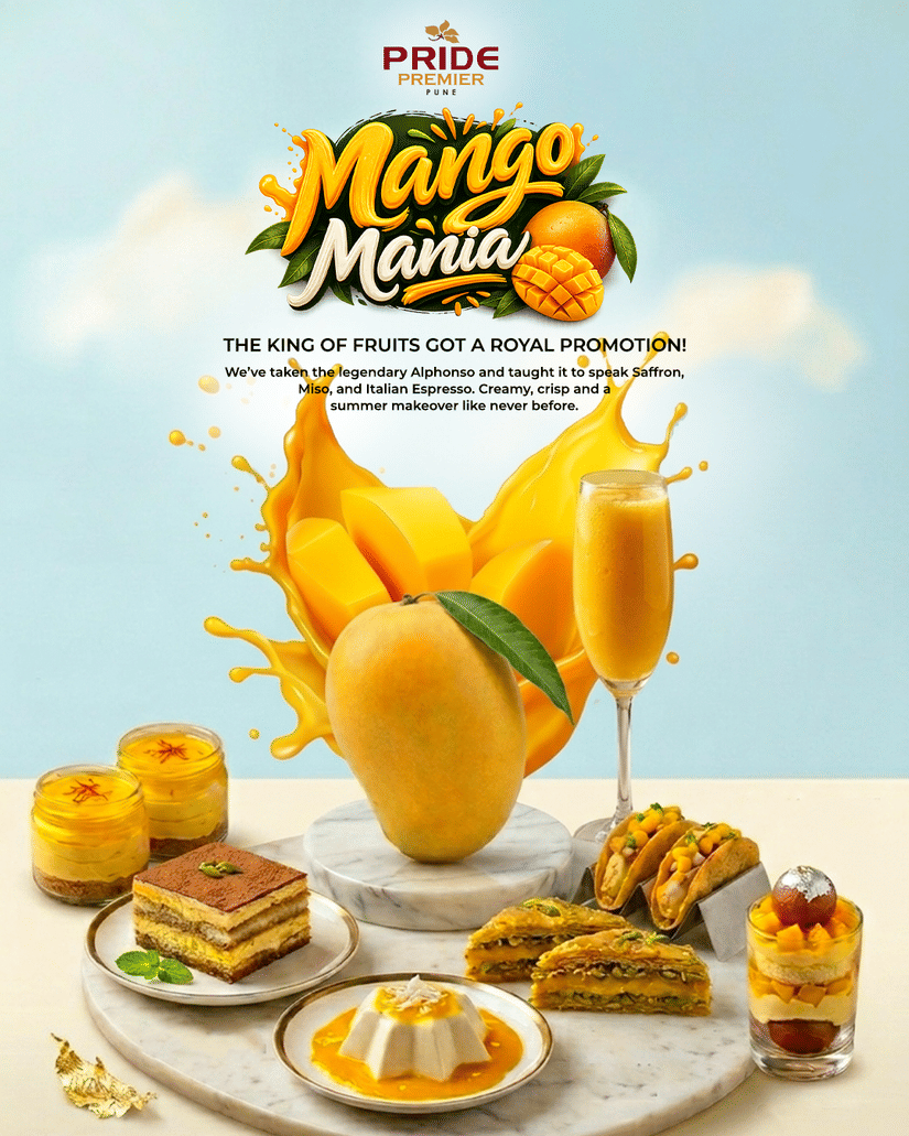 The 'Mango Mania' promotional poster for Pride Premier Pune’s, featuring Alphonso mango-themed desserts and beverages, including mango mousse, tiramisu, tacos, parfaits, and a mango drink arranged around a fresh mango with vibrant mango splash graphics.