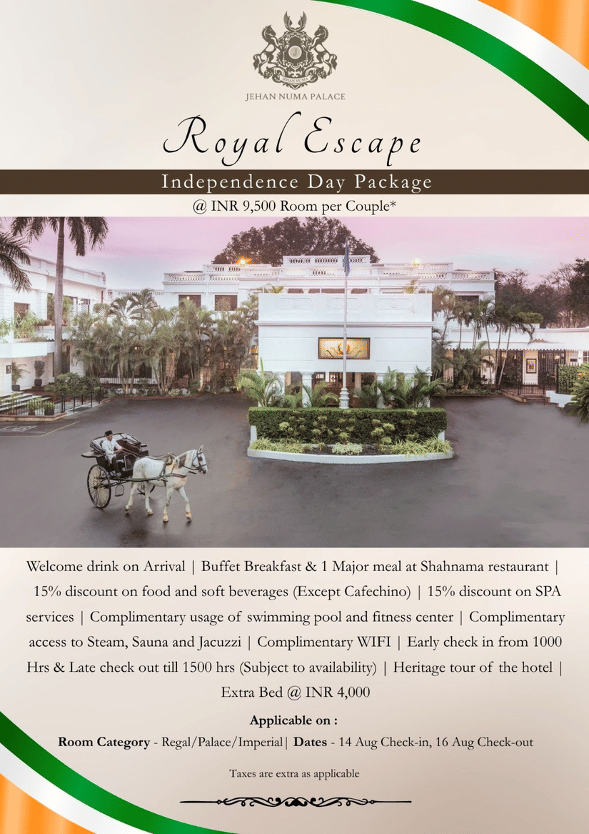 Independence Day Package at Jehan Numa Palace offering stays from INR 9,500 per couple. The other inclusions are 15% discount of F&B and spa, free steam, sauna, and jacuzzi, buffet breakfast, and more.