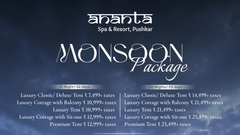 Monsoon Package at Ananta Spa & Resort Pushkar featuring luxury stays, dining and spa discounts, recreational activities, and seasonal benefits.