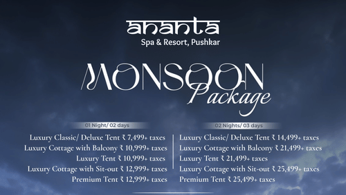 Monsoon Package at Ananta Spa & Resort Pushkar featuring luxury stays, dining and spa discounts, recreational activities, and seasonal benefits.
