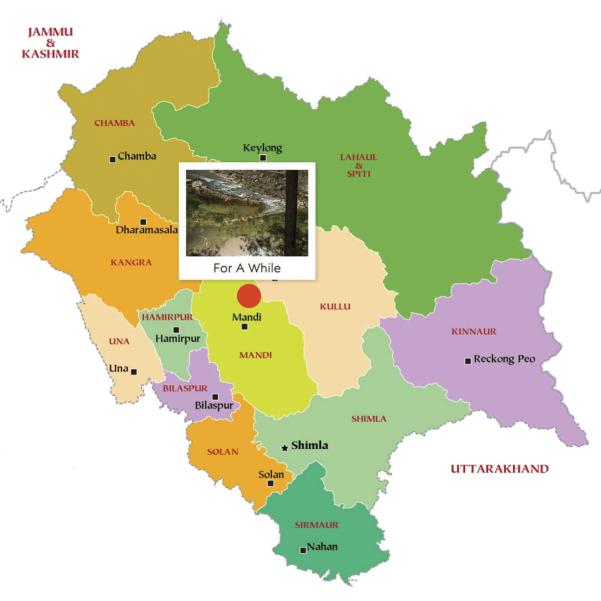 A map of Himachal Pradesh highlighting For A While near Mandi, with a photo inset showing a forested stream and rugged terrain.