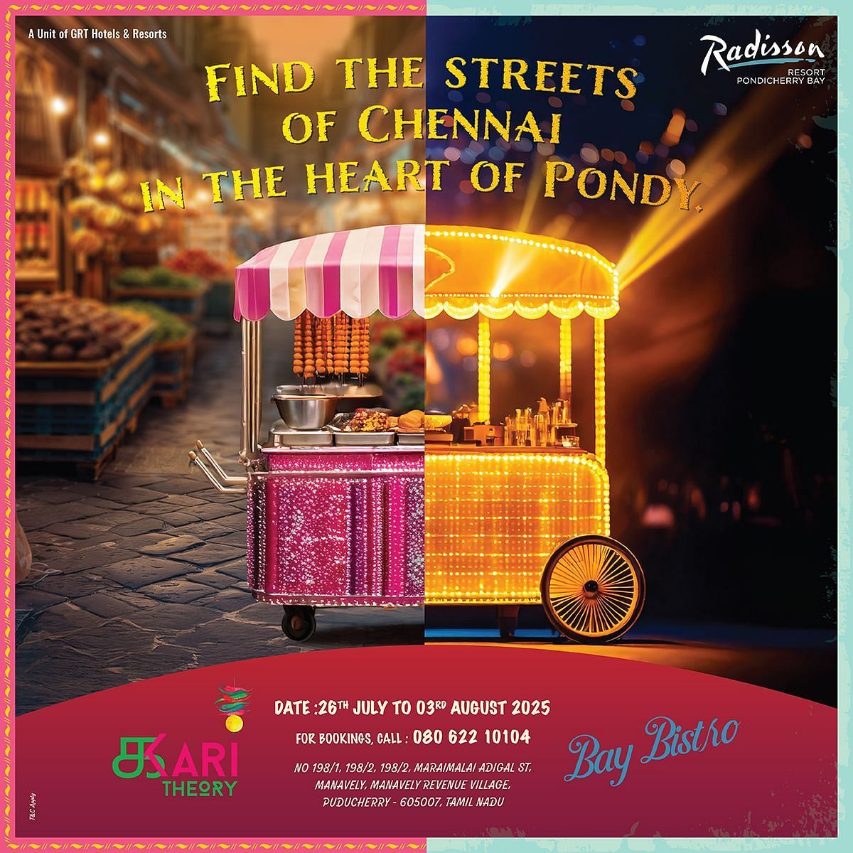 Poster for the Street Food Festival at Radisson Resort Pondicherry Bay, showcasing vibrant food carts and announcing the event dates – 26th July to 3rd August 2025 – hosted by Kari Theory and Bay Bistro.