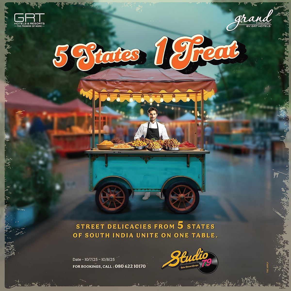  Creative for 5 GReat States, 1 Grand Treat street food festival at Studio 79, Grand Madurai by GRT Hotels, showing a chef at a colourful street food cart.