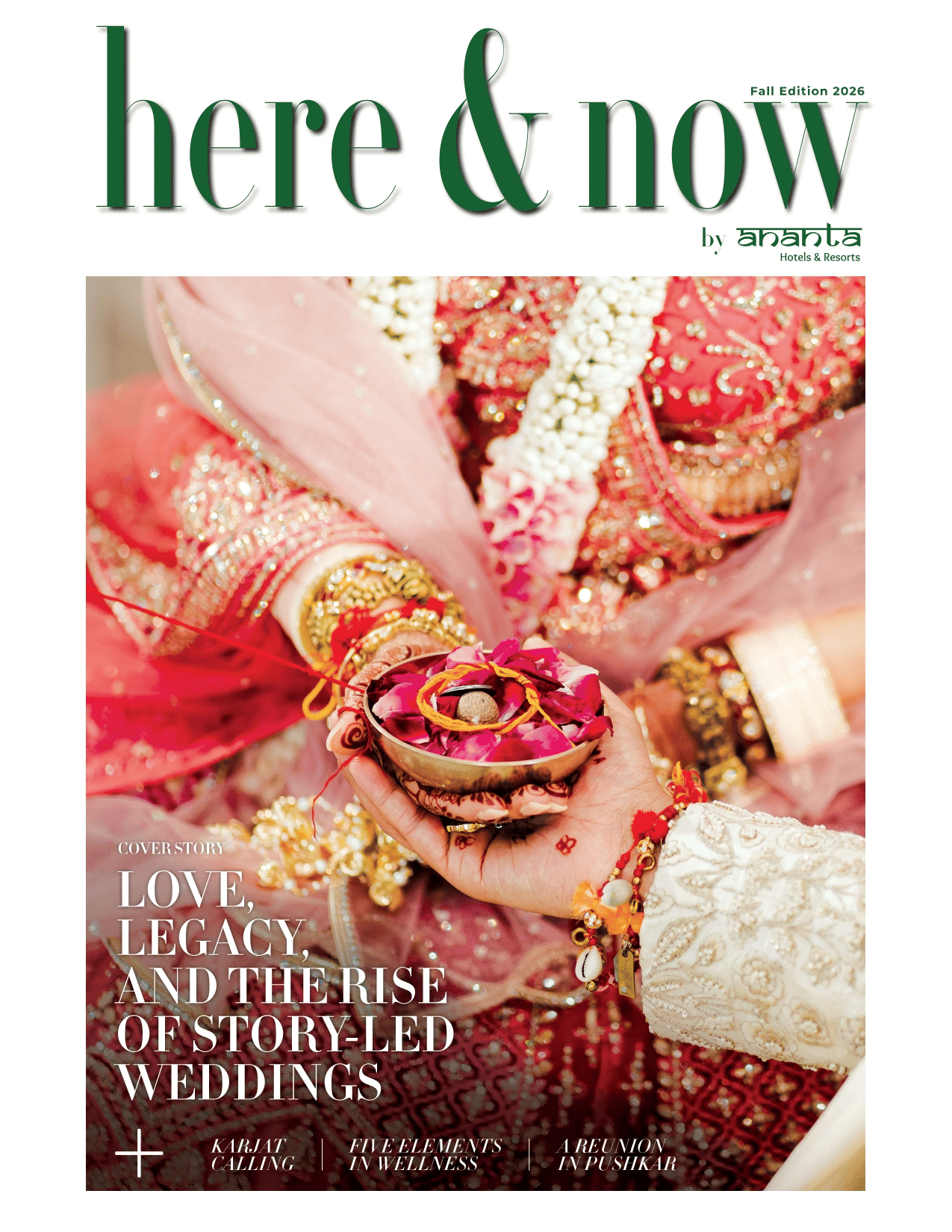Ananta Hotels & Resorts Here and Now magazine Fall 2026 cover, Indian wedding ritual scene with bridal henna hands and rose petal ceremony bowl