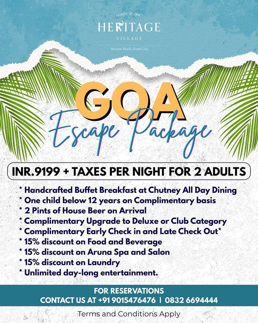 Goa Escape Package at Heritage Village Resorts & Spa – INR 9199 + taxes/night for two, with meals, upgrades, discounts, and entertainment. Contact details included.