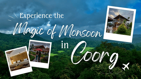 Experience the magic of the monsoon season in Coorg with scenic landscapes and nature escapes at Hatti Eden.