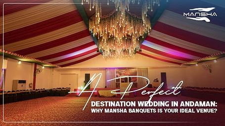 Decorated hall with text, A perfect destination Wedding in Andaman: Why Mansha Resorts is Your Ideal Venue?