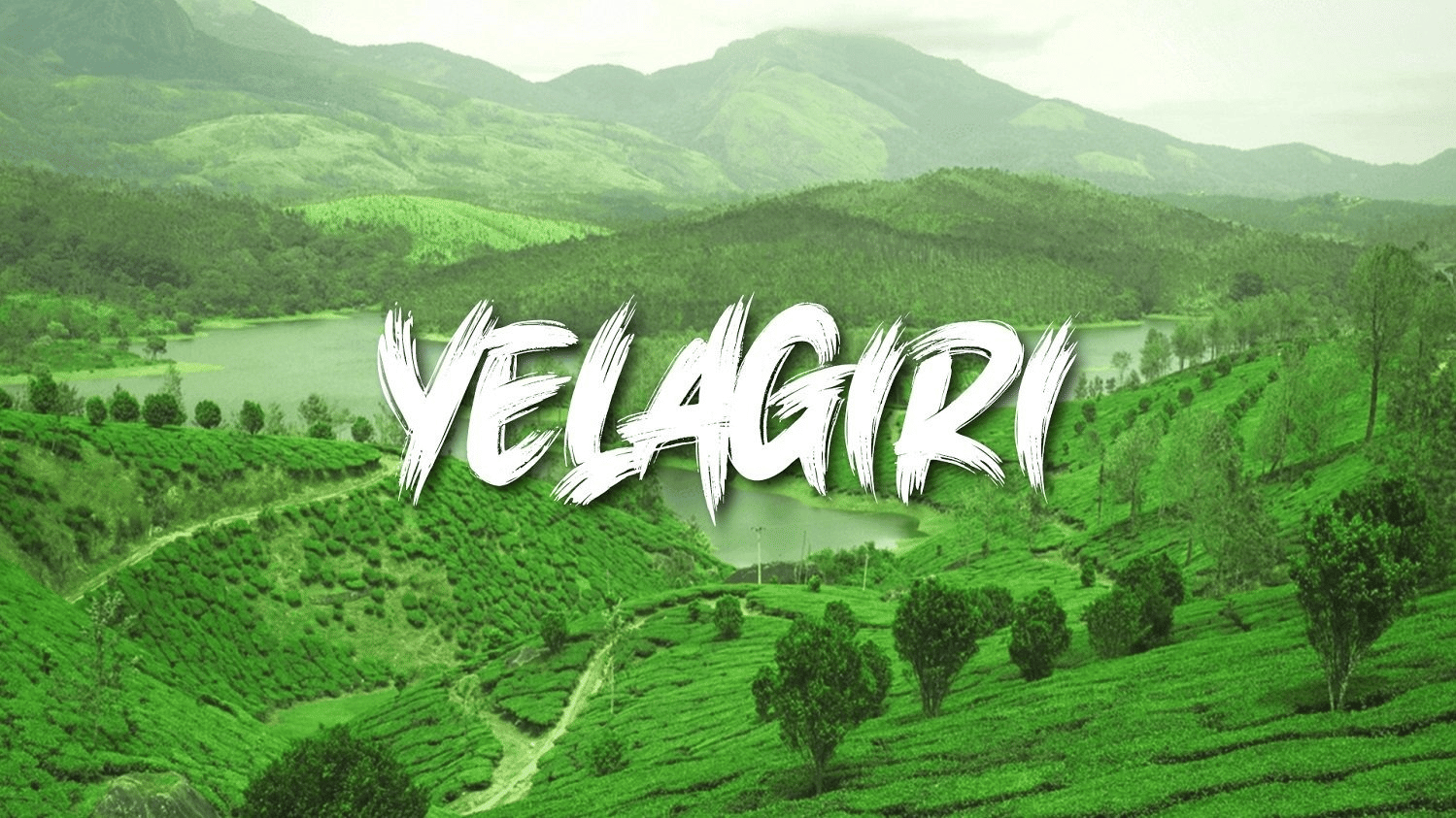 A vibrant green hillside landscape with tea plantations, trees, and a lake surrounded by mountains under a cloudy sky. The bold white text “Yelagiri” is displayed across the centre of the image.
