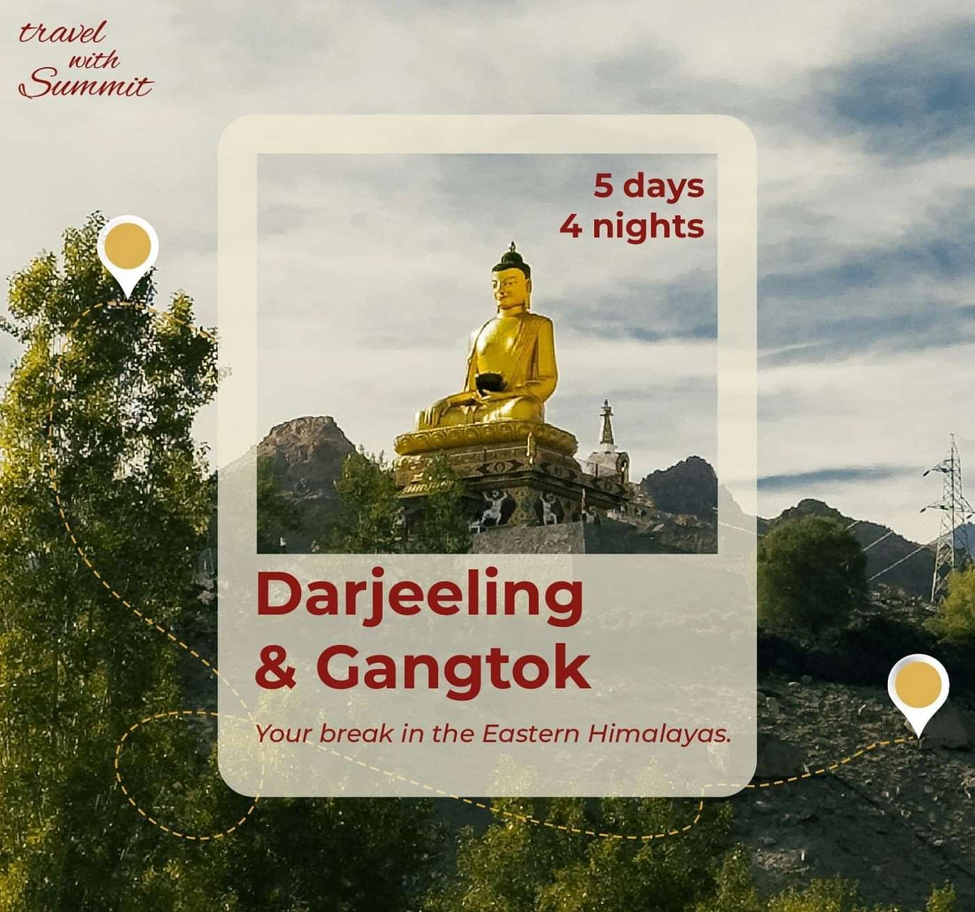 Travel with Summit Hotels to Darjeeling and Gangtok. This package offers a getaway for 5 days and 4 nights. At the background there is a statue of Buddha in the hills.