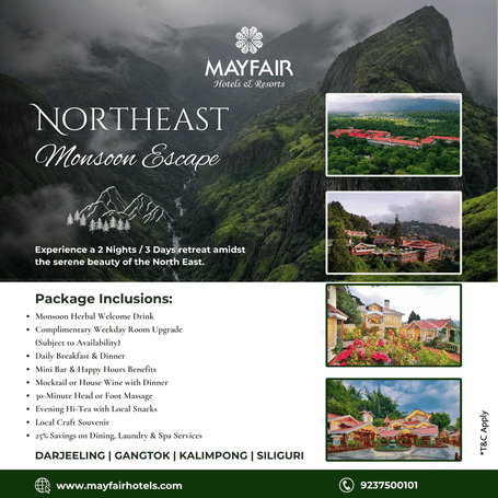 MAYFAIR Hotels Northeast Monsoon Escape – 2 nights or 3 days monsoon offer across Darjeeling, Gangtok, Kalimpong & Siliguri