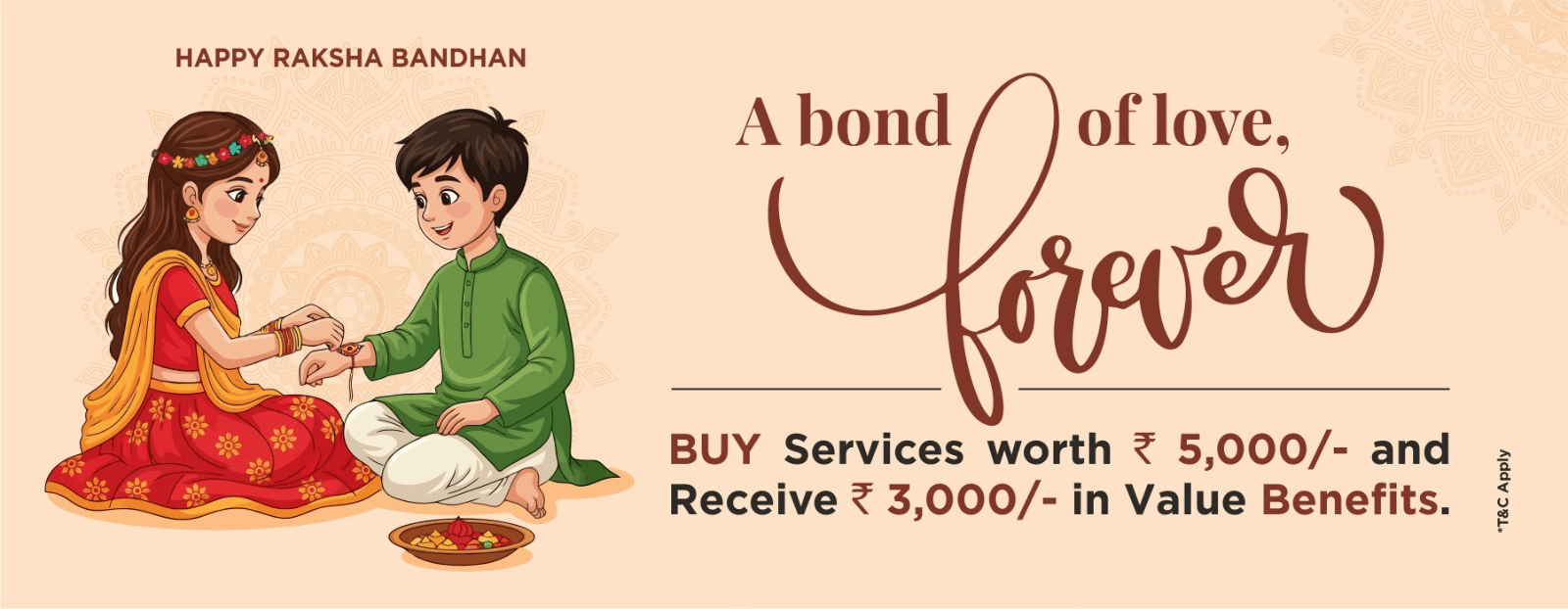 Happy Raksha Bandhan promotional banner featuring an illustration of a sister tying a rakhi on her brother's wrist, offering ?3,000 in benefits on services worth Rs. 5,000.