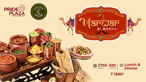 Marwar Ri Mehfil Rajasthani food festival at Shaan-E-Awadh, Pride Plaza Hotel, New Delhi featuring authentic traditional cuisine.