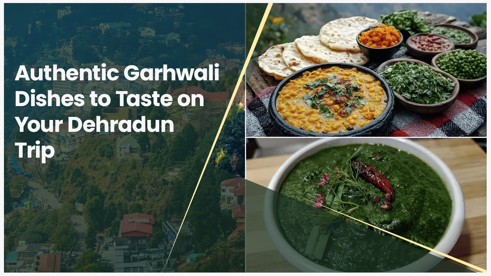 Authentic Garhwali Dishes in Dehradun | Local Food Dehradun Travel Guide