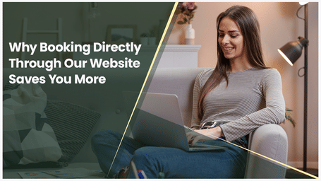 Why Booking Directly Through Our Website Saves You More