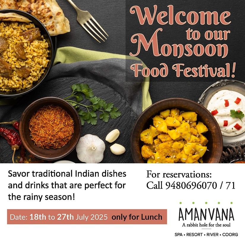 Amanvana’s Monsoon Food Festival poster featuring Indian dishes, event dates (18–27 July 2025, lunch only), and reservation details.