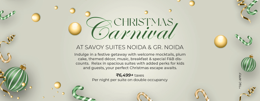 Banner of Christmas Carnival at Savoy Suites Noida and Greater Noida which includes plum cake, mocktails, decorations, and more. Prices starts from INR 6,499.