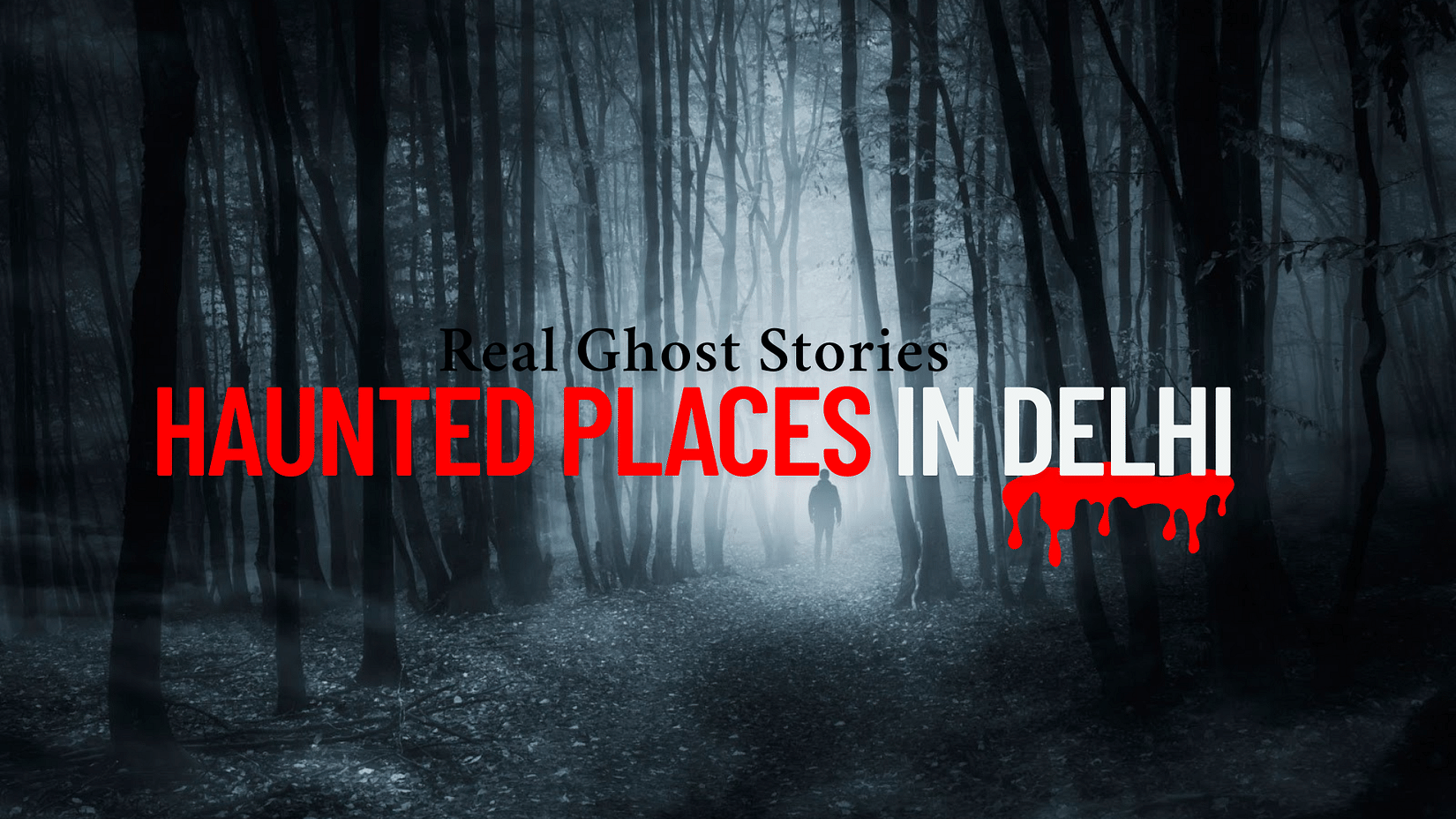 Haunted Places in Delhi