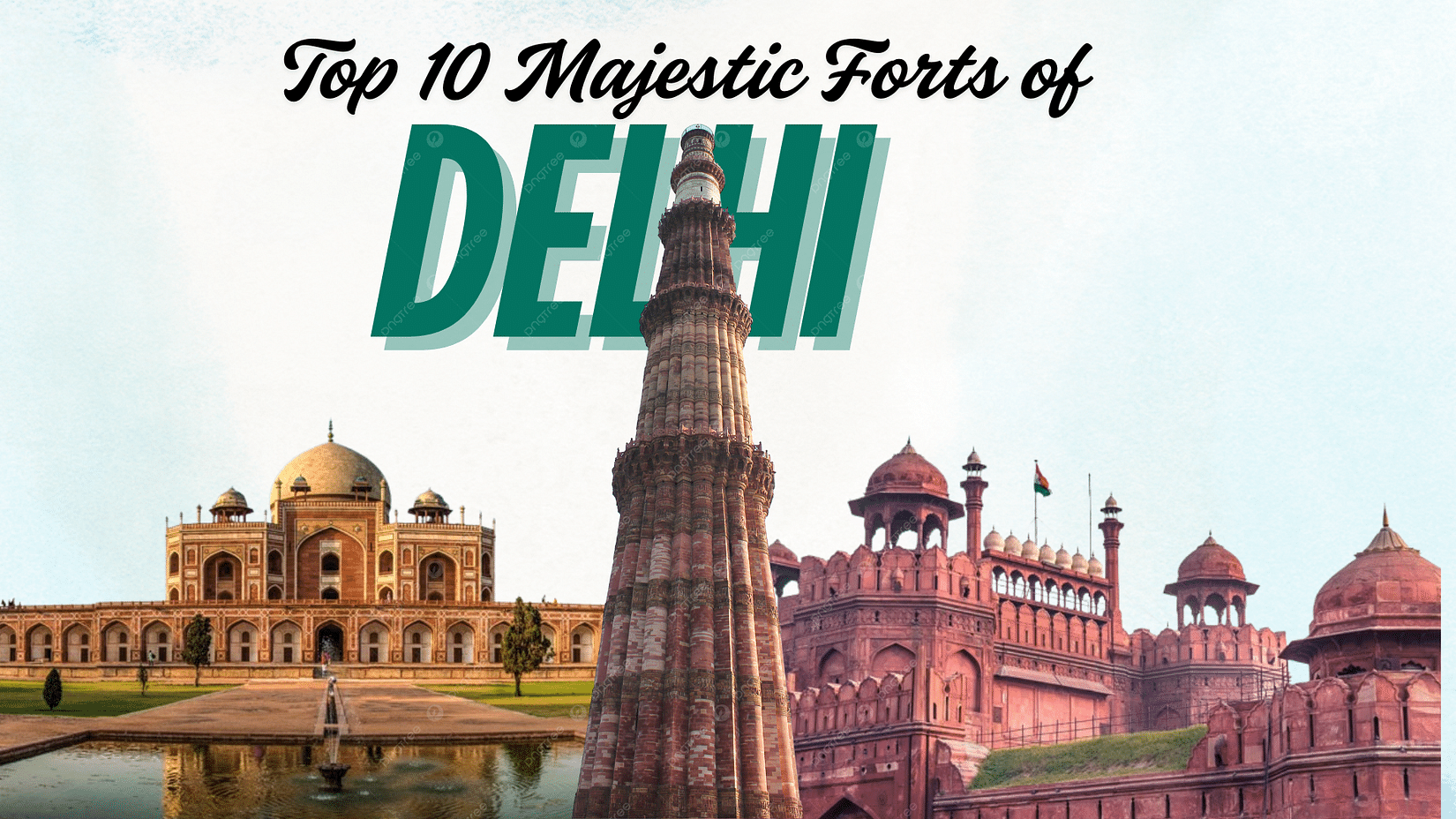 Majestic Forts of Delhi