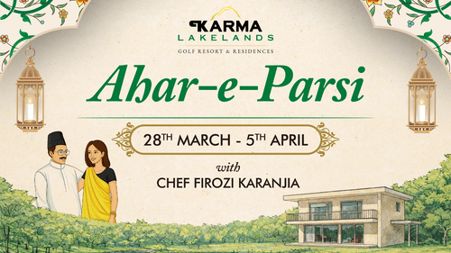 Promotional poster for Ahar-e-Parsi at Karma Lakelands Golf Resort & Residences, featuring Chef Firozi Karanjia, with decorative lanterns, floral motifs, and illustrations of a couple in traditional attire alongside a modern building surrounded by greenery