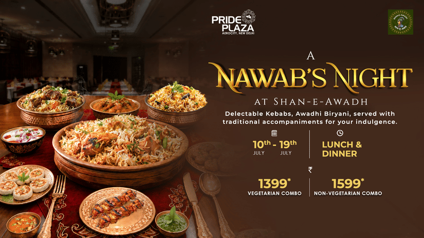 Celebrate a Nawab's Night at Shan-e-Awadh, and enjoy delectable kebabs and awadhi biryani for lunch and dinner. Price starts from INR 1,399, from 10th to 19th July 2026.