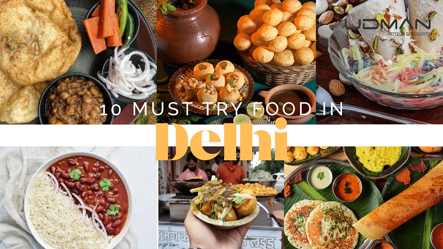 10 Must Try food in Delhi