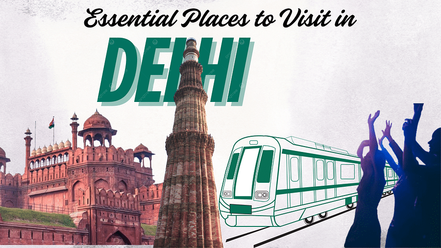 Essential Places to Visit in Delhi