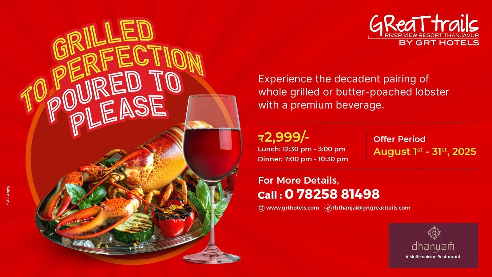 Great Trails Thanjavur offer: Whole grilled lobster with wine at ?2,999. Lunch & dinner timings. Valid Aug 1–31, 2025 at Dhanyam Restaurant.