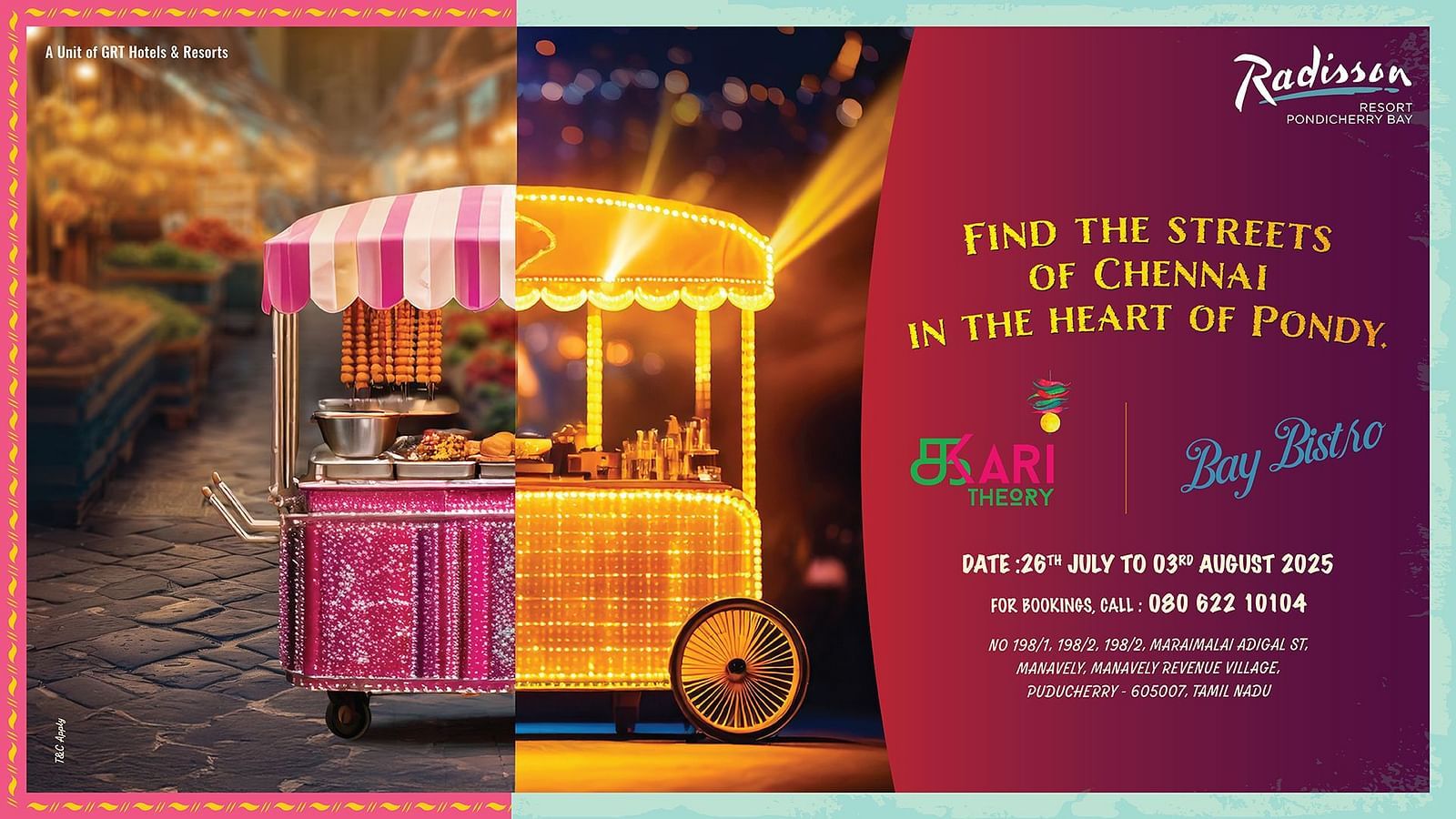Poster for the Street Food Festival at Radisson Resort Pondicherry Bay, showcasing vibrant food carts and announcing the event dates – 26th July to 3rd August 2025 – hosted by Kari Theory and Bay Bistro.