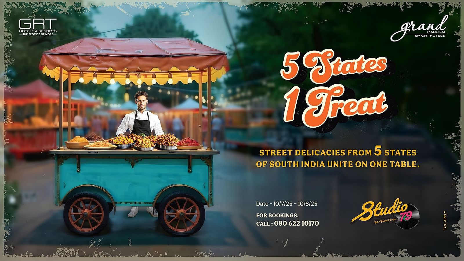  Creative for 5 GReat States, 1 Grand Treat street food festival at Studio 79, Grand Madurai by GRT Hotels, showing a chef at a colourful street food cart.