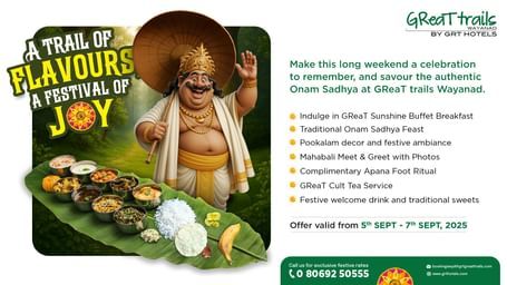 Onam Sadhya at GReaT trails Wayanad – Traditional feast, Mahabali meet, festive décor, and rituals from 5th–7th Sept 2025.