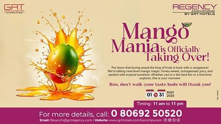 Banner for Mango Mania 2025 at Regency Kanchipuram by GRT Hotels, featuring a dynamic mango splash graphic. Event is from May 1 to 31, 2025, 11 am to 11 pm. Includes call-to-action and contact information.