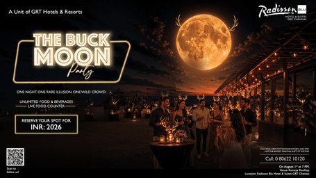 The Buck Moon Party at Radisson Blu Hotel & Suites GRT Chennai on 1st August 2026 at Runway Rooftop with unlimited food and beverages.