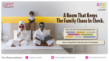 Promotional banner for ZIBE Luxe Hyderabad by GRT Hotels featuring a family room visual with the message A Room That Keeps The Family Chaos In Check.
